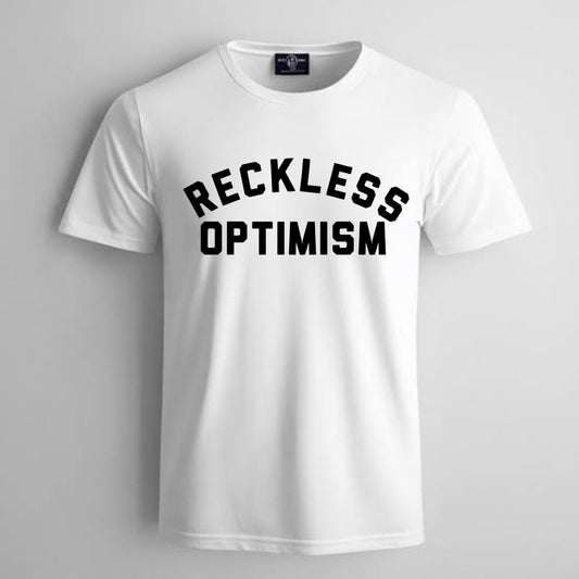 Reckless Optimism Shirt